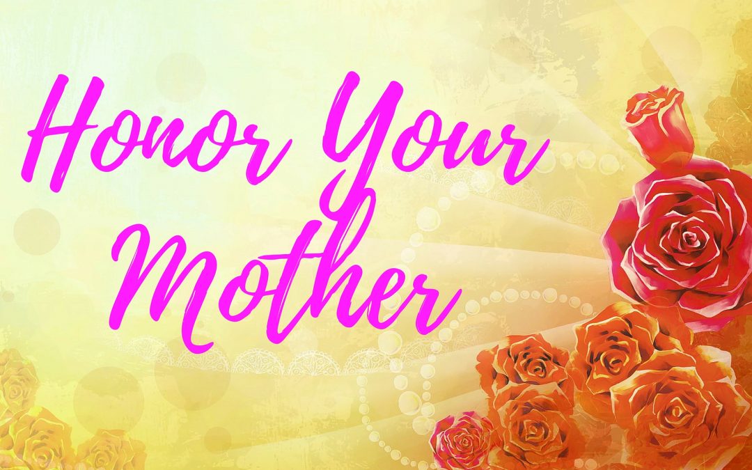 Honor Your Mother