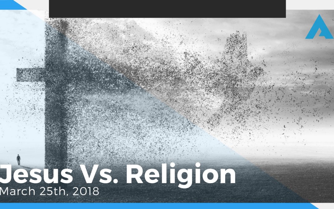 Jesus vs. Religion